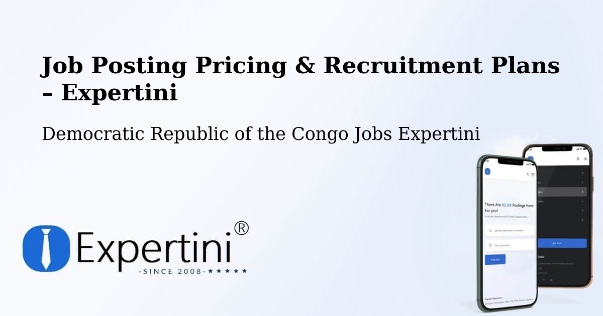 Job Posting Pricing & Recruitment Plans – Tshikapa - Tshikapa, Democratic Republic of the Congo Jobs Expertini