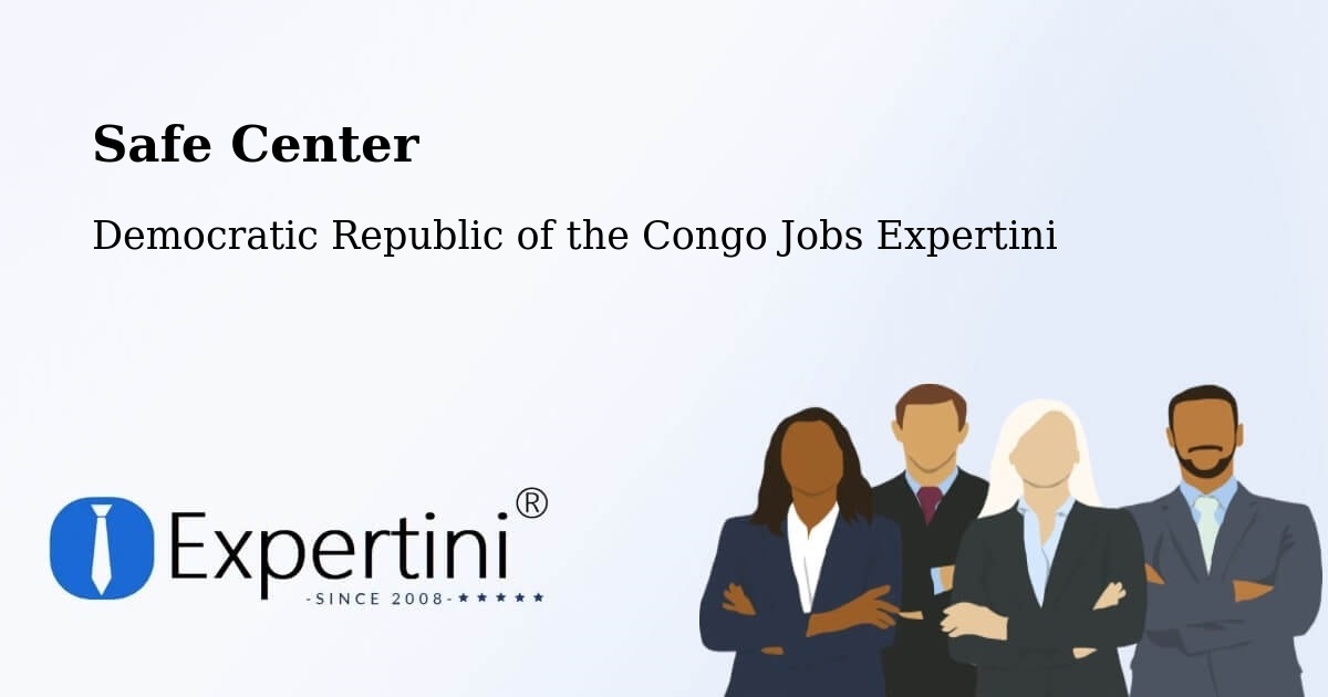 Safety Center – Tshikapa - Democratic Republic of the Congo Jobs Expertini